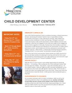 CHILD DEVELOPMENT CENTER – Mark Whitney, Center Director IMPORTANT DATES • Friday, Feb 14th and Monday, Feb 17th – Center