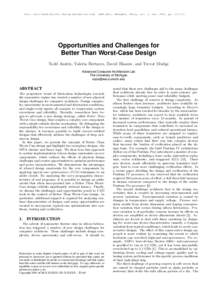 Proc. Asia South Pacific Design Automation Conf. (ASP-DAC), Shanghai, China, vol. 1, Jan. 2005, pp. I/2-I/7.  Opportunities and Challenges for Better Than Worst-Case Design Todd Austin, Valeria Bertacco, David Blaauw, an