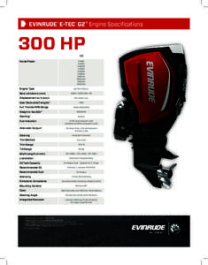 EVINRUDE® E-TEC® G2™ Engine Specifications  300 HP V6  Horse Power