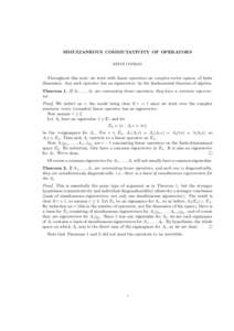 SIMULTANEOUS COMMUTATIVITY OF OPERATORS KEITH CONRAD Throughout this note, we work with linear operators on complex vector spaces, of finite dimension. Any such operator has an eigenvector, by the fundamental theorem of 