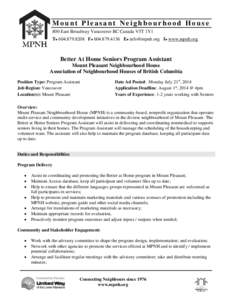 Mount Pleasant Neighbourhood House 800 East Broadway Vancouver BC Canada V5T 1Y1 T● [removed]F● [removed]E● [removed] I● www.mpnh.org Better At Home Seniors Program Assistant Mount Pleasant Neighbourh