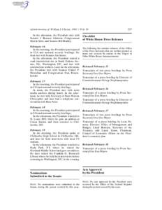 Administration of William J. Clinton, [removed]Feb. 19 In the afternoon, the President met with Senator J. Bennett Johnston, Congressman Martin Sabo, and Senator Bill Bradley. February 16 In the morning, the President part