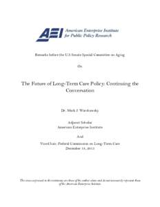 Remarks before the U.S Senate Special Committee on Aging On The Future of Long-Term Care Policy: Continuing the Conversation