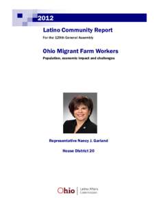 2012 Latino Community Report For the 129th General Assembly Ohio Migrant Farm Workers Population, economic impact and challenges