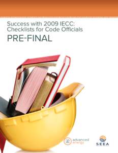 Success with 2009 IECC: Checklists for Code Officials PRE-FINAL  CHECKLIST: PRE-FINAL CHECKLIST: PRE-FINAL