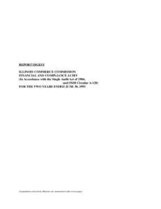 REPORT DIGEST ILLINOIS COMMERCE COMMISSION FINANCIAL AND COMPLIANCE AUDIT (In Accordance with the Single Audit Act of 1984, and OMB Circular A-128) FOR THE TWO YEARS ENDED JUNE 30, 1993