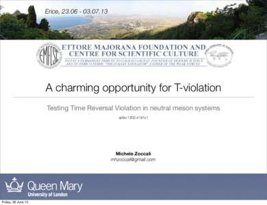 Erice,   A charming opportunity for T-violation Testing Time Reversal Violation in neutral meson systems arXiv:1302.4191v1