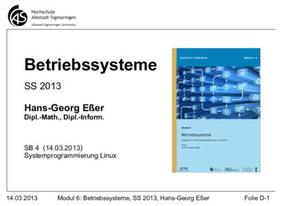 Betriebssysteme SS 2013 Hans-Georg Eßer Dipl.-Math., Dipl.-Inform.