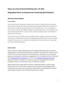 Opera Lyra Annual General Meeting, Nov. 24, 2014 Biographical Notes on Proposed and Continuing Board Members PROPOSED BOARD MEMBERS Tom Charlton Tom Charlton worked intensively for Opera Lyra, as the interim General Dire