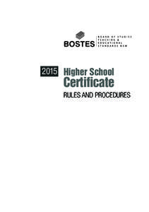 2015 Higher School  Certificate RULES AND PROCEDURES  © Board of Studies, Teaching and Educational Standards NSW 2014