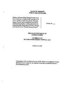 STATE OF VERMONT PUBLIC SERVICE BOARD Petition of Beaver Wood Energy Pownal, LLC ) for a Certificate of Public Good, pursuant to 30 ) V.S.A. § 248, to install and operate a Biomass
