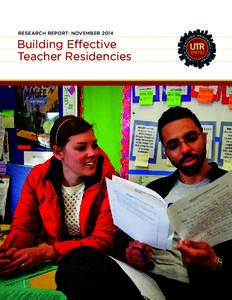 RESEARCH REPORT: NOVEMBER[removed]Building Effective Teacher Residencies  Table of Contents