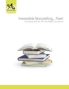 Irresistible Storytelling... Fast! Curating Stories for the Right Audience Elements of a Story ff