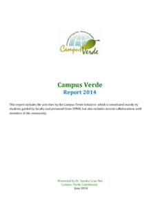 APENDICE VI: Reporte anual de Actividades de Campus Verde  Campus Verde Report[removed]This report includes the activities by the Campus Verde Initiative, which is constituted mainly by