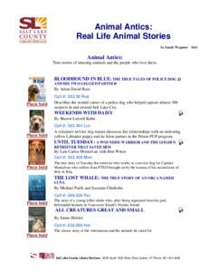 Animal Antics: Real Life Animal Stories by Sarah Wegener Animal Antics: True stories of amazing animals and the people who love them.