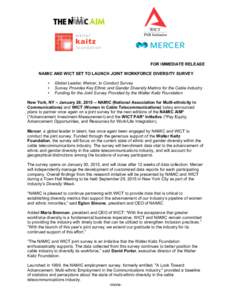 FOR IMMEDIATE RELEASE NAMIC AND WICT SET TO LAUNCH JOINT WORKFORCE DIVERSITY SURVEY • • •