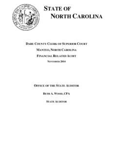 STATE OF NORTH CAROLINA DARE COUNTY CLERK OF SUPERIOR COURT MANTEO, NORTH CAROLINA FINANCIAL RELATED AUDIT