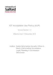 ICT Acceptable Use Policy (AUP) Version Number: 4.1 Effective from 17 December 2015 Author: Senior Information Security Officer & Head of Information Governance