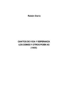 Rubén Darío  CANTOS DE VIDA Y ESPERANZA LOS CISNES Y OTROS POEMAS (1905)