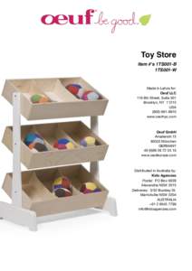 Toy Store Item #’s 1TS001-B 1TS001-W Made in Latvia for: Oeuf LLC