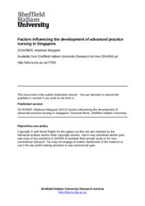 Factors influencing the development of advanced practice nursing in Singapore SCHOBER, Madrean Margaret Available from Sheffield Hallam University Research Archive (SHURA) at: http://shura.shu.ac.uk/7799/