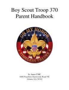 Boy Scout Troop 370 Parent Handbook St. James UMC 4400 Peachtree Dunwoody Road NE Atlanta, GA 30342