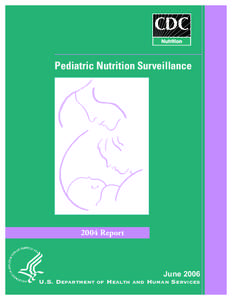 Pediatric Nutrition Surveillance[removed]Report June 2006 U.S. DEPARTMENT