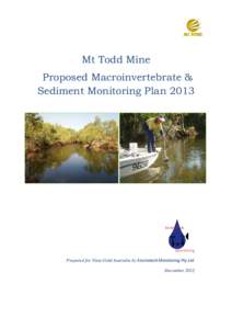 Mt Todd Mine Proposed Macroinvertebrate & Sediment Monitoring Plan 2013 Prepared for Vista Gold Australia by Envirotech Monitoring Pty Ltd December 2012