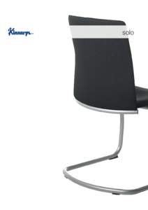 solo  solo As the name suggests, Solo is an armchair which shows itself off to advantage in all settings - as a standalone chair or as an