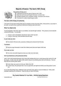 Majority Influence: The Asch[removed]Study This activity will help you to:  Understand and recall the study by Solomon Asch (1951)  Read and summarise psychological information, and take notes  Distinguish between aims