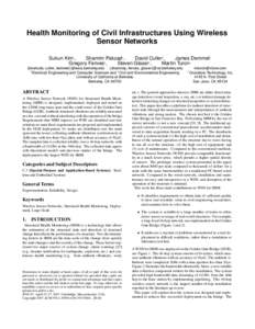 Health Monitoring of Civil Infrastructures Using Wireless Sensor Networks Sukun Kim† , Shamim Pakzad‡ , David Culler† , James Demmel†