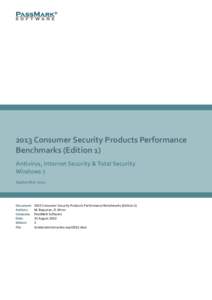 2013 Consumer Security Products Performance Benchmarks (Edition 1) Antivirus, Internet Security & Total Security Windows 7 September 2012