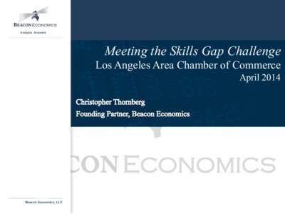 Analysis. Answers  Meeting the Skills Gap Challenge Los Angeles Area Chamber of Commerce April 2014