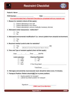 Restraint Checklist Patient’s Name: ____________________________________________________________ PCR Number:______________________ Date: ____________________________