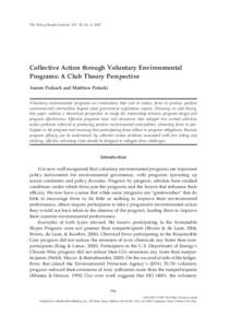 The Policy Studies Journal, Vol. 35, No. 4, 2007  Collective Action through Voluntary Environmental Programs: A Club Theory Perspective Aseem Prakash and Matthew Potoski Voluntary environmental programs are institutions 