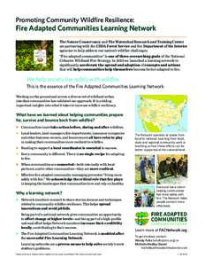 Promoting Community Wildfire Resilience:  Fire Adapted Communities Learning Network The Nature Conservancy and The Watershed Research and Training Center are partnering with the USDA Forest Service and five Department of