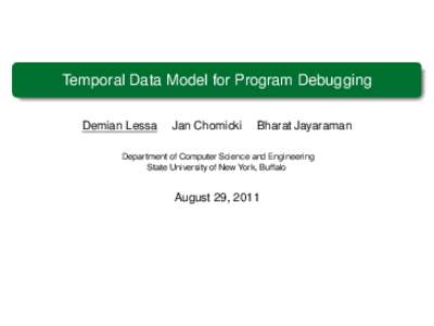Temporal Data Model for Program Debugging Demian Lessa Jan Chomicki  Bharat Jayaraman