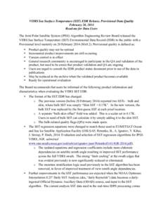 VIIRS Sea Surface Temperature (SST) EDR Release, Provisional Data Quality February 20, 2014 Read-me for Data Users The Joint Polar Satellite System (JPSS) Algorithm Engineering Review Board released the VIIRS Sea Surface