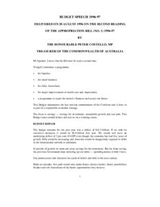 BUDGET SPEECH[removed]DELIVERED ON 20 AUGUST 1996 ON THE SECOND READING OF THE APPROPRIATION BILL (NO[removed]BY THE HONOURABLE PETER COSTELLO, MP TREASURER OF THE COMMONWEALTH OF AUSTRALIA