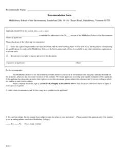 Recommender Name: Recommendation Form Middlebury School of the Environment, Sunderland 206, 14 Old Chapel Road, Middlebury, Vermont[removed]Applicant should fill in this section (please print or type). ____________________