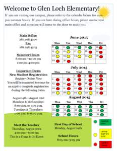 Welcome to Glen Loch Elementary! If you are visiting our campus, please refer to the calendar below for campus summer hours. If you are here during office hours, please contact our main office and someone will come to th