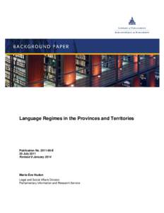 Language Regimes in the Provinces and Territories  Publication No[removed]E 20 July 2011 Revised 9 January 2014