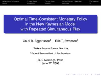 Non-cooperative games / Markov perfect equilibrium / Academia / New Keynesian economics / Game theory / Economic equilibrium / Mathematics / Economics