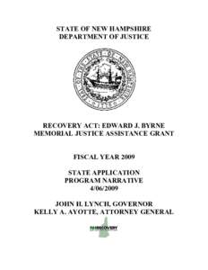 111th United States Congress / United States Department of Justice / American Recovery and Reinvestment Act / Presidency of Barack Obama / United States housing bubble / Local Law Enforcement Block Grant / New Hampshire Department of Justice / New Hampshire State Police / State police / Government / Law enforcement / Justice