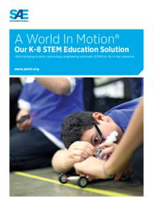 A World In Motion®  Our K-8 STEM Education Solution We’re bringing science, technology, engineering and math (STEM) to life in the classroom.  www.awim.org