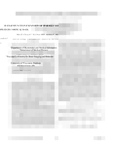 3D EIGENFUNCTION EXPANSION OF SPARSELY SAMPLED 2D CORTICAL DATA Moo K. Chung1,3 , Yu-Chien Wu3 , Andrew L. Alexander2,3 1 Department of Biostatistics and Medical Informatics 2
