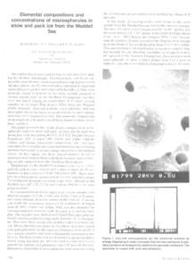 Elemental compositions and concentrations of microspherules in snow and pack ice from the Weddell Sea MoTol KUMAI, S. F. ACKLEY and D. B. CLARKE U.S. Army Cold Regions Research