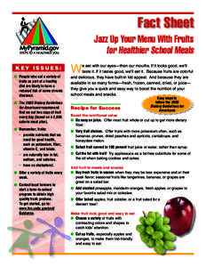 Fact Sheet Jazz Up Your Menu With Fruits for Healthier School Meals KEY ISSUES:  People who eat a variety of fruits as part of a healthy