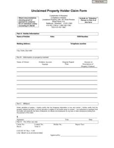 Print Form  Unclaimed Property Holder Claim Form Comptroller of Maryland Compliance Division Unclaimed Property Unit, 301 West Preston