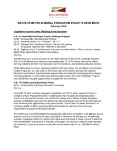 DEVELOPMENTS IN RURAL EDUCATION POLICY & RESEARCH February 2015 Legislative Action in Idaho Affecting Rural Education H.B. 52: Idaho National Guard Youth Challenge ProgramIntroduced by Representative Wintrow 02/13